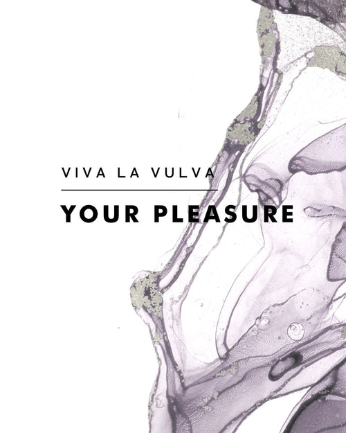 Viva La Vulva: Take Charge of Your Own Pleasure (And Never Fake an Orgasm)